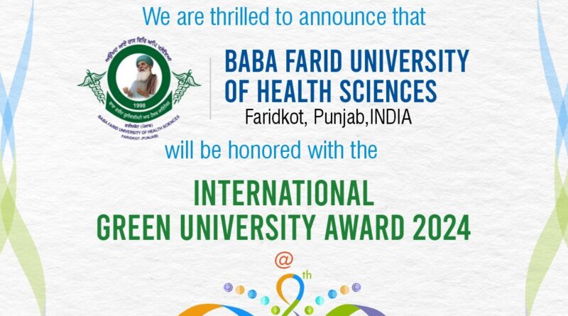 Baba Farid University of Health Sciences honoured with 'International Green University Award - 2024'